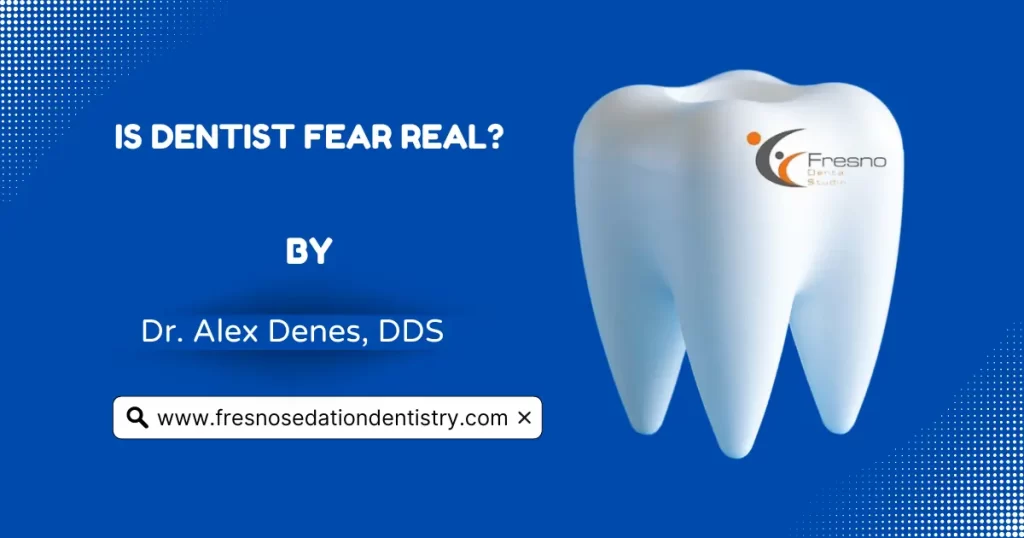 Is Dentist Fear Real?